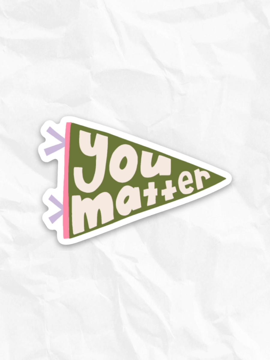 YOU MATTER STICKER