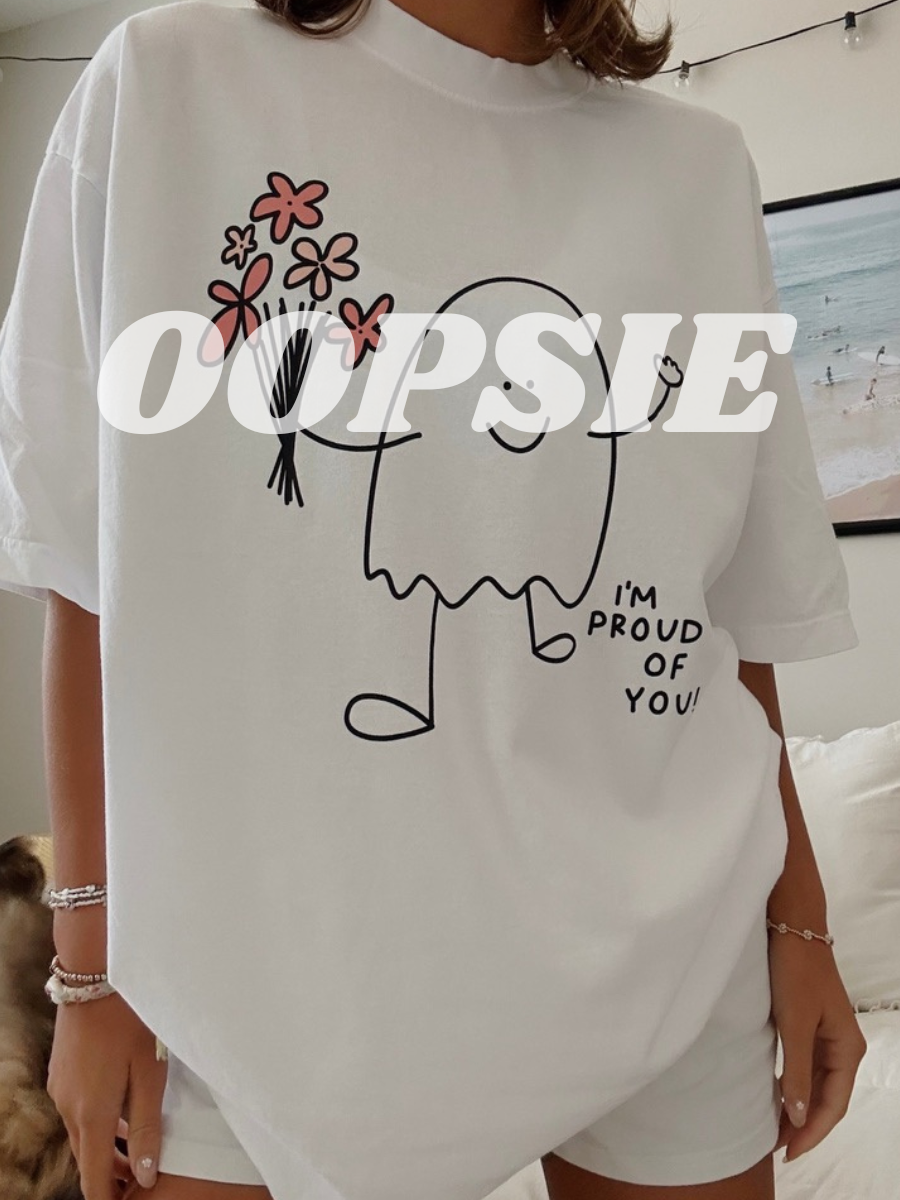 OOPSIE- PROUD OF YOU GHOST TEE