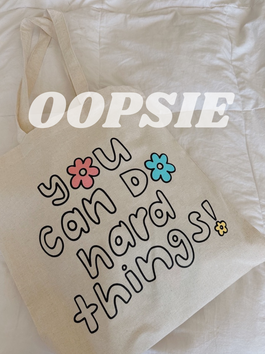 OOPSIE- YOU CAN TOTE