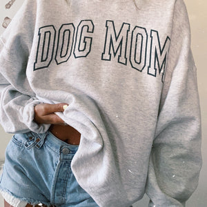 ORIGINAL DOG MOM (or dad) CREWNECK